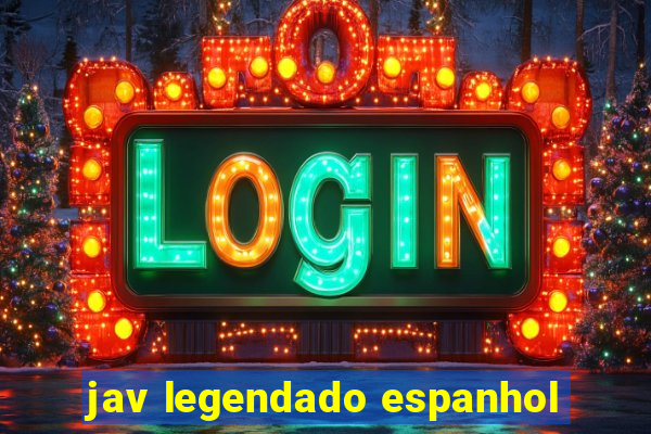 jav legendado espanhol